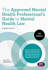 THE APPROVED MENTAL HEALTH PROFESSIONAL'S GUIDE TO MENTAL HE