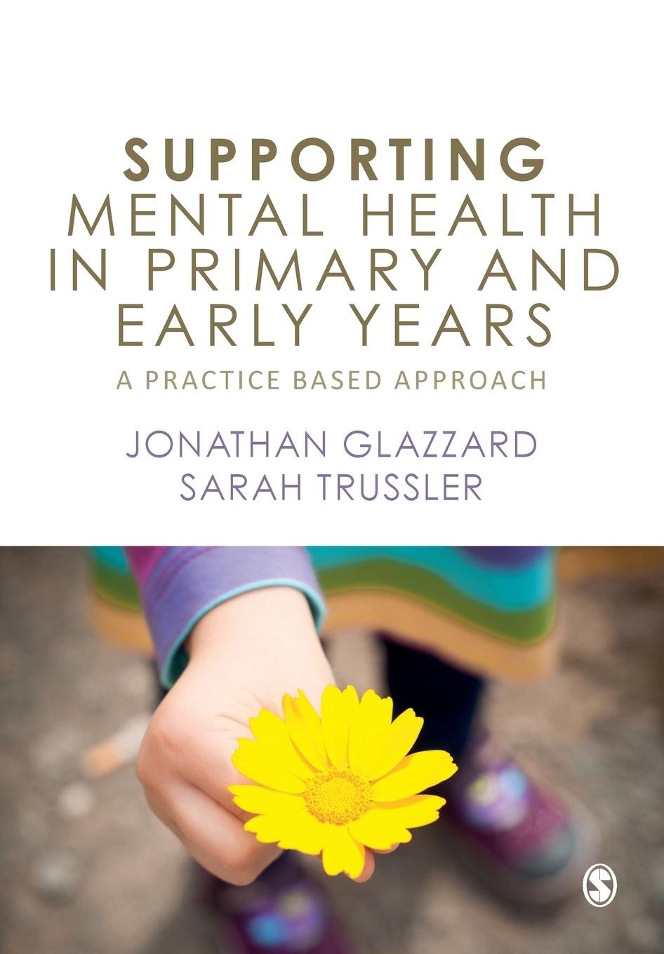 SUPPORTING MENTAL HEALTH IN PRIMARY AND EARLY YEARS