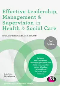 EFFECTIVE LEADERSHIP, MANAGEMENT AND SUPERVISION IN HEALTH A