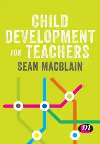 CHILD DEVELOPMENT FOR TEACHERS