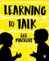 LEARNING TO TALK