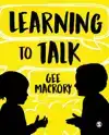 LEARNING TO TALK