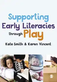 SUPPORTING EARLY LITERACIES THROUGH PLAY