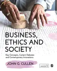 BUSINESS, ETHICS AND SOCIETY