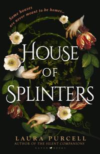 HOUSE OF SPLINTERS