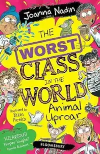 THE WORST CLASS IN THE WORLD ANIMAL UPROAR