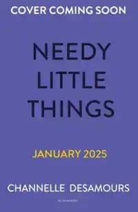 NEEDY LITTLE THINGS