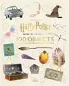 FROM THE FILMS OF HARRY POTTER: 100 OBJECTS: THE MOST ICONIC