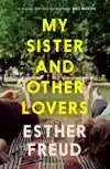 MY SISTER AND OTHER LOVERS