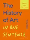 THE HISTORY OF ART IN ONE SENTENCE
