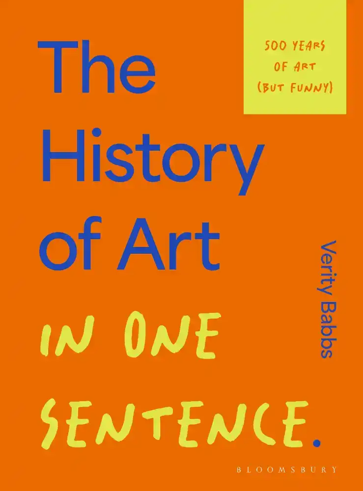 THE HISTORY OF ART IN ONE SENTENCE