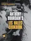 ANTHONY BOURDAIN'S LES HALLES COOKBOOK