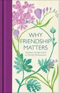 WHY FRIENDSHIP MATTERS