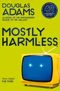 MOSTLY HARMLESS