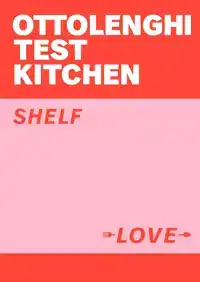 OTTOLENGHI TEST KITCHEN: SHELF LOVE