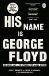HIS NAME IS GEORGE FLOYD