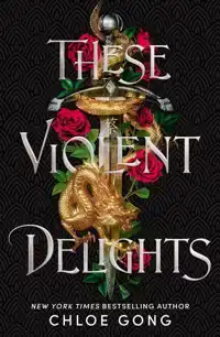 THESE VIOLENT DELIGHTS