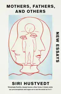 MOTHERS, FATHERS, AND OTHERS