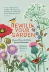 REWILD YOUR GARDEN