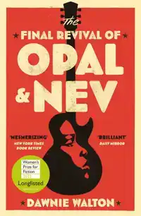 THE FINAL REVIVAL OF OPAL & NEV