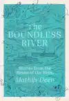 THE BOUNDLESS RIVER