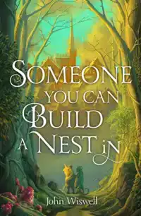 SOMEONE YOU CAN BUILD A NEST IN