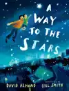 A WAY TO THE STARS