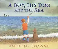 A BOY, HIS DOG AND THE SEA