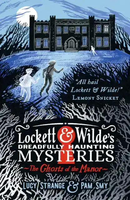 LOCKETT & WILDE'S DREADFULLY HAUNTING MYSTERIES: THE GHOSTS