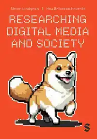 RESEARCHING DIGITAL MEDIA AND SOCIETY