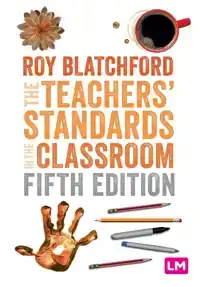 THE TEACHERS' STANDARDS IN THE CLASSROOM