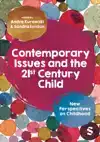CONTEMPORARY ISSUES AND THE 21ST CENTURY CHILD