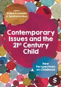 CONTEMPORARY ISSUES AND THE 21ST CENTURY CHILD