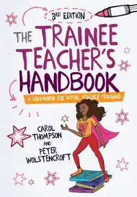 THE TRAINEE TEACHER'S HANDBOOK