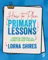 HOW TO PLAN PRIMARY LESSONS