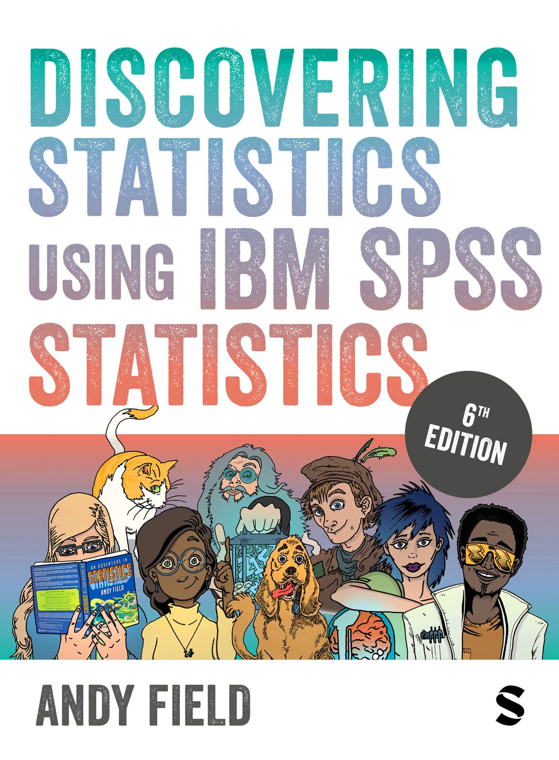 DISCOVERING STATISTICS USING IBM SPSS STATISTICS