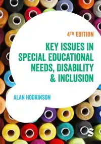 KEY ISSUES IN SPECIAL EDUCATIONAL NEEDS, DISABILITY AND INCL