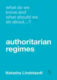 WHAT DO WE KNOW AND WHAT SHOULD WE DO ABOUT AUTHORITARIAN RE