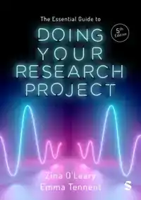 THE ESSENTIAL GUIDE TO DOING YOUR RESEARCH PROJECT