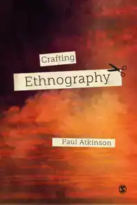 CRAFTING ETHNOGRAPHY