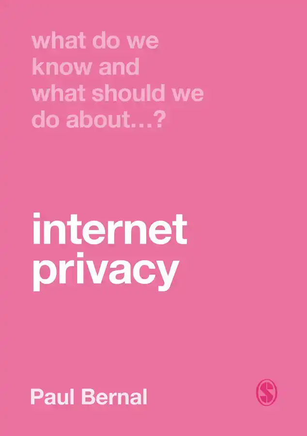 WHAT DO WE KNOW AND WHAT SHOULD WE DO ABOUT INTERNET PRIVACY