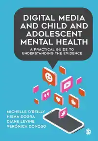 DIGITAL MEDIA AND CHILD AND ADOLESCENT MENTAL HEALTH