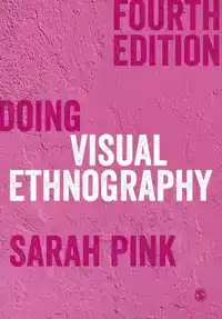 DOING VISUAL ETHNOGRAPHY