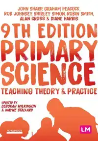 PRIMARY SCIENCE: TEACHING THEORY AND PRACTICE