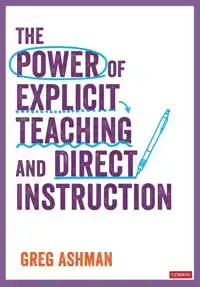 THE POWER OF EXPLICIT TEACHING AND DIRECT INSTRUCTION