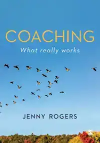 COACHING - WHAT REALLY WORKS