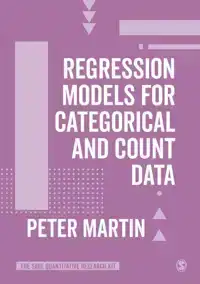 REGRESSION MODELS FOR CATEGORICAL AND COUNT DATA