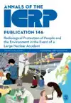 ICRP PUBLICATION 146: RADIOLOGICAL PROTECTION OF PEOPLE AND