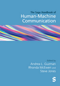 THE SAGE HANDBOOK OF HUMAN-MACHINE COMMUNICATION