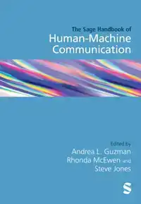 THE SAGE HANDBOOK OF HUMAN-MACHINE COMMUNICATION
